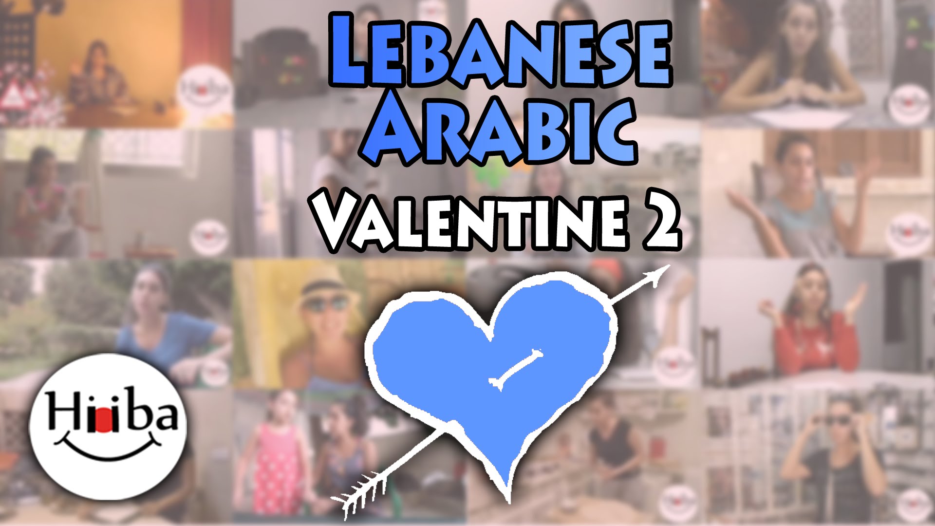 This is the thumbnail of the Lebanese Valentine Lesson number 2. It also contains a blue heart with an arrow going through it