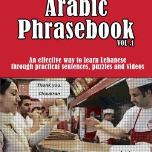 Lebanese Arabic Phrasebook Vol. 1